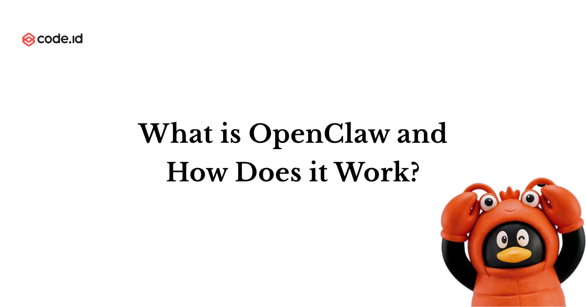 What is OpenClaw and How Does it Work?